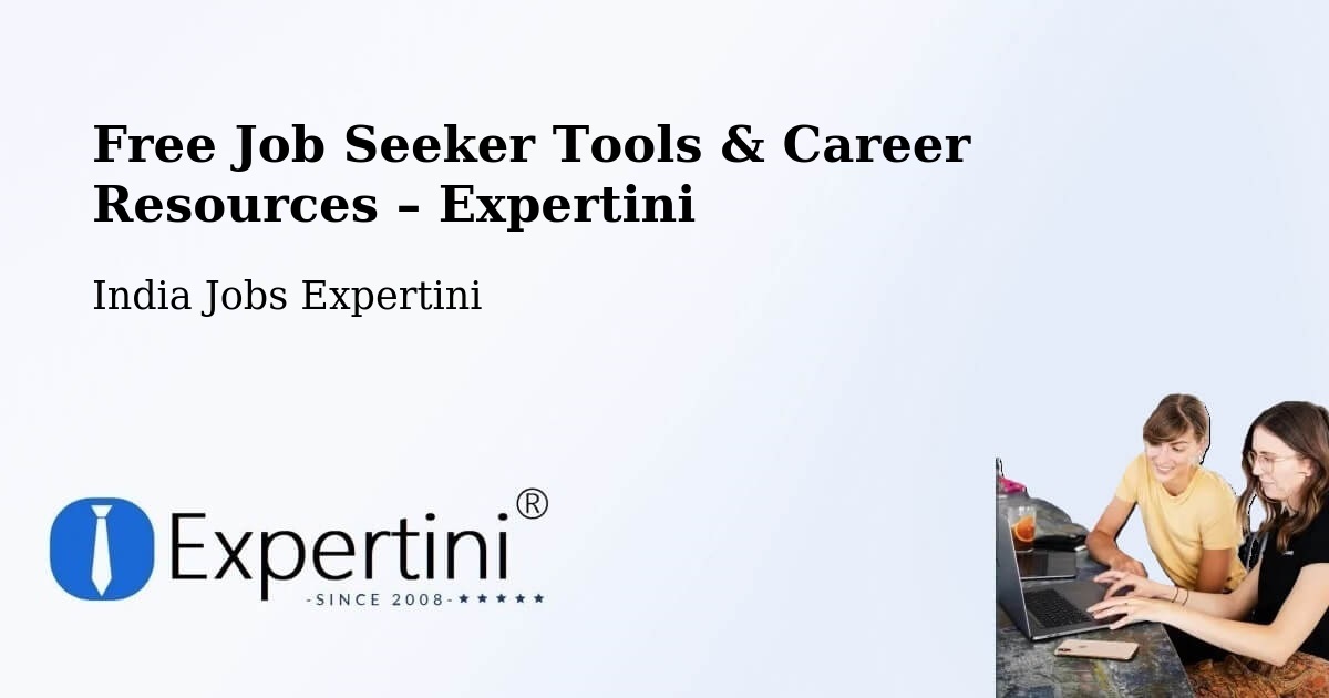 Free Job Seeker Tools & Career Resources – Gannavaram - Gannavaram, India Jobs Expertini