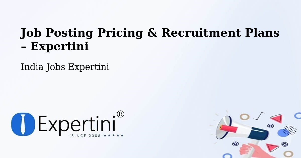Job Posting Pricing & Recruitment Plans – Gannavaram - Gannavaram, India Jobs Expertini